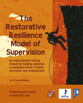 Kniha Restorative Resilience Through Supervision Dr. Sonya Wallbank