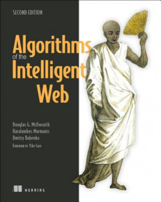 Knjiga Algorithms of the Intelligent Web, Second Edition Douglas G. McIlwraith