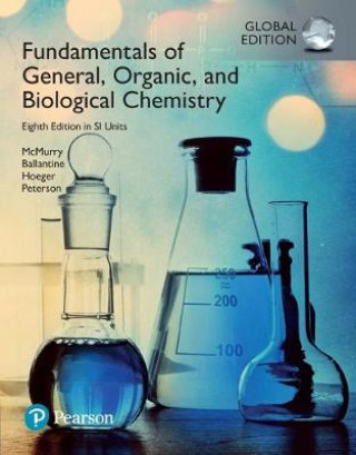 Kniha Fundamentals of General, Organic and Biological Chemistry, SI Edition + Mastering Chemistry with Pearson eText John E. McMurry