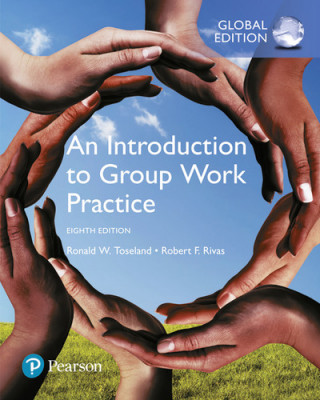 Carte Introduction to Group Work Practice, An, Global Edition Ronald W. Toseland