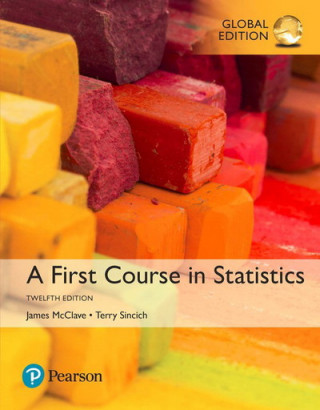 Kniha First Course in Statistics, A, Global Edition James T. McClave