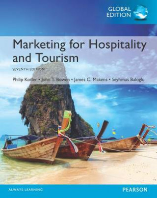 Könyv Marketing for Hospitality and Tourism, Global Edition Philip T. Kotler
