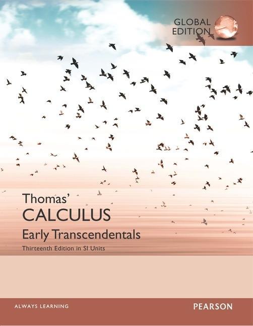 Carte Thomas' Calculus: Early Transcendentals in SI Units Maurice D. Weir