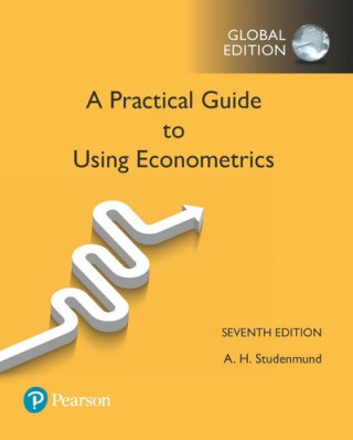 Könyv Practical Guide to Using Econometrics, A, Global Edition A. H. Studenmund