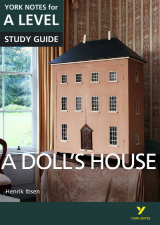 Carte Dolls House: York Notes for A-level Frances Gray