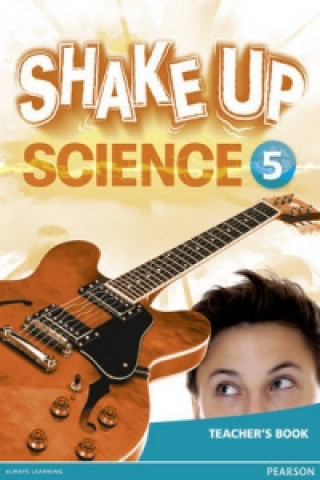 Kniha Shake Up Science 5 Teacher's Book 