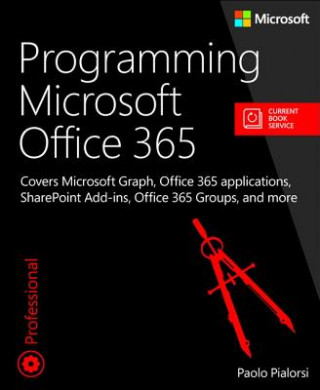 Könyv Programming Microsoft Office 365 Paolo Pialorsi