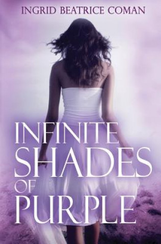 Book Infinite Shades of Purple Ingrid Beatrice Coman