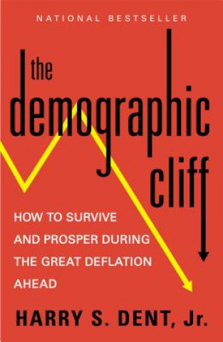 Kniha Demographic Cliff Harry S. Dent Jr