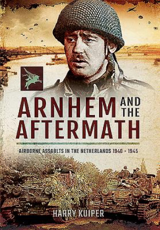 Book Arnhem and the Aftermath Harry A. Kuiper