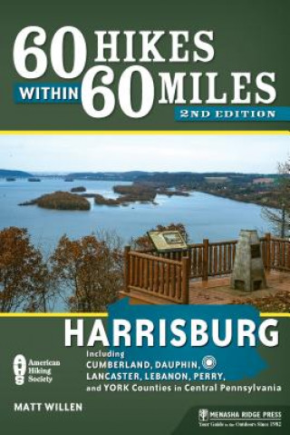 Kniha 60 Hikes Within 60 Miles: Harrisburg Matt Willen