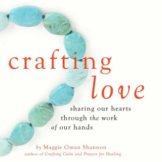 Książka Crafting Love M a Maggie Oman Shannon