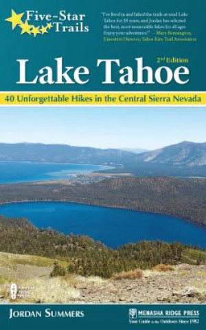 Könyv Five-Star Trails: Lake Tahoe Jordan Summers