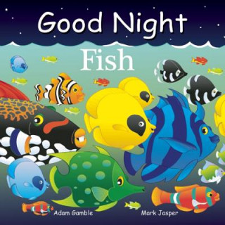 Kniha Good Night Fish Adam Gamble