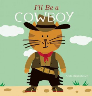 Book I'll Be a Cowboy Anita Bijsterbosch