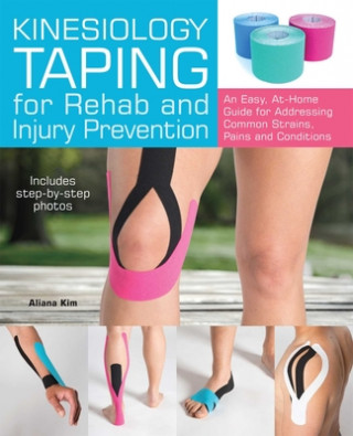 Kniha Kinesiology Taping For Rehab And Injury Prevention Aliana Kim