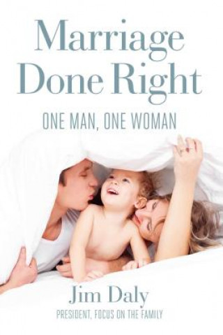 Книга Marriage Done Right Jim Daly