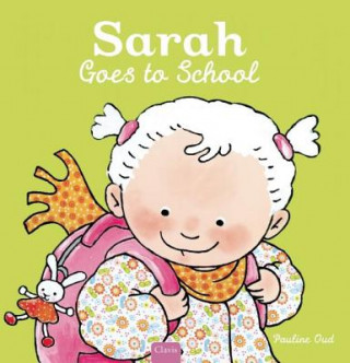 Книга Sarah Goes to School Pauline Oud