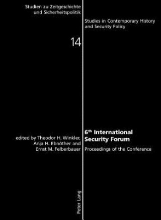 Kniha 6th International Security Forum Theodor H. Winkler