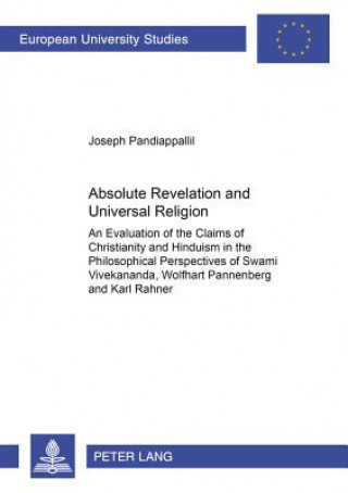 Könyv Absolute Revelation and Universal Religion Joseph Pandiappallil