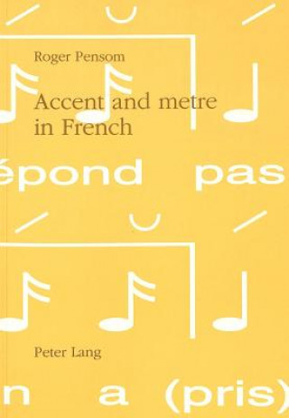 Kniha Accent and Metre in French Roger Pensom