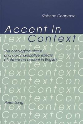 Knjiga Accent in Context Siobhan Chapman