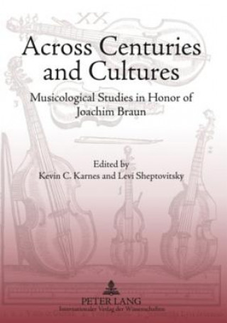 Kniha Across Centuries and Cultures Kevin C. Karnes