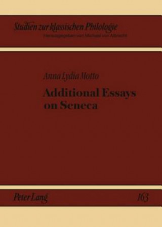 Carte Additional Essays on Seneca Anna Lydia Motto