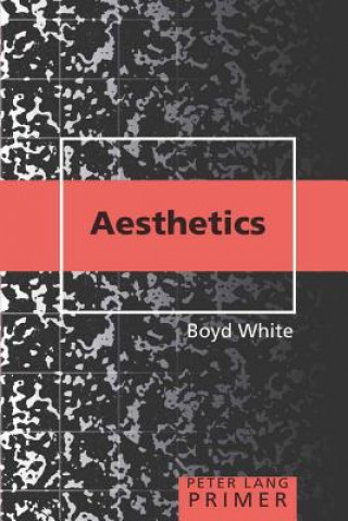 Βιβλίο Aesthetics Primer Boyd White