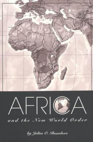 Könyv Africa and the New World Order Julius O. Ihonvbere