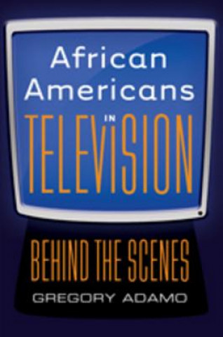 Carte African Americans in Television Gregory Adamo