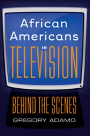 Buch African Americans in Television Gregory Adamo