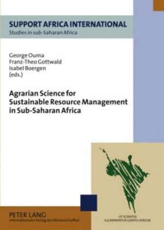 Kniha Agrarian Science for Sustainable Resource Management in Sub-Saharan Africa George Ouma