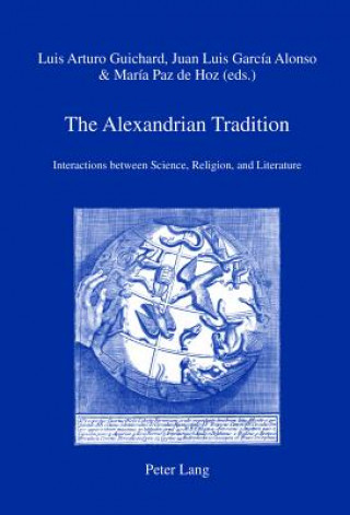 Knjiga Alexandrian Tradition Luis Arturo Guichard