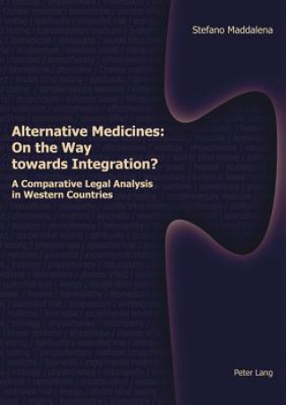 Könyv Alternative Medicines: on the Way Towards Integration? Stefano Maddalena