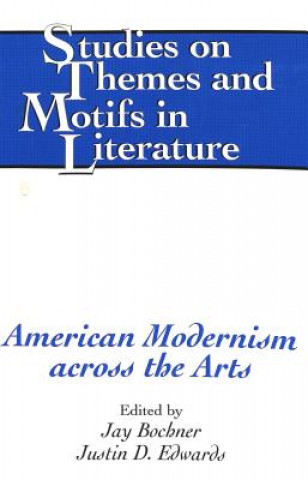 Könyv American Modernism Across the Arts Jay Bochner