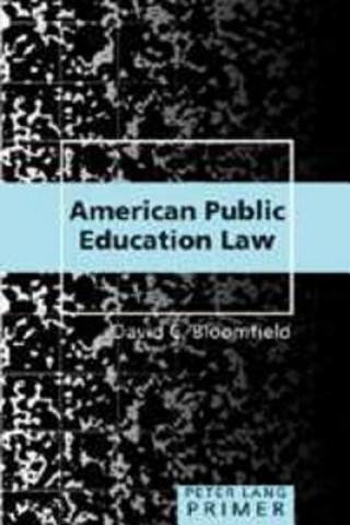 Knjiga American Public Education Law David C. Bloomfield