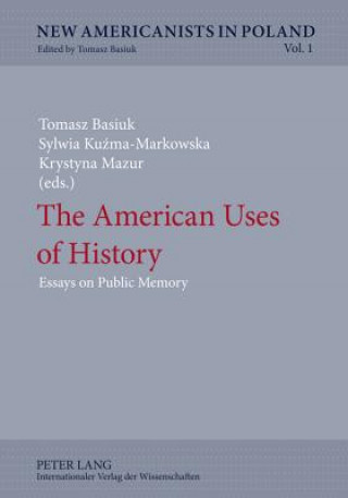 Książka American Uses of History Tomasz Basiuk