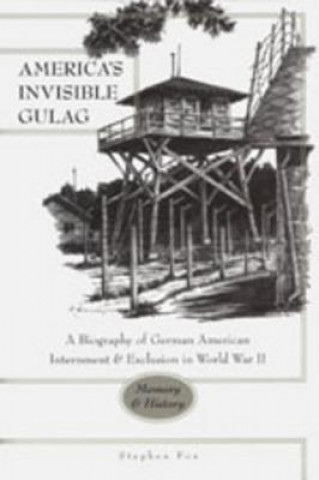Kniha America's Invisible Gulag Stephen Fox