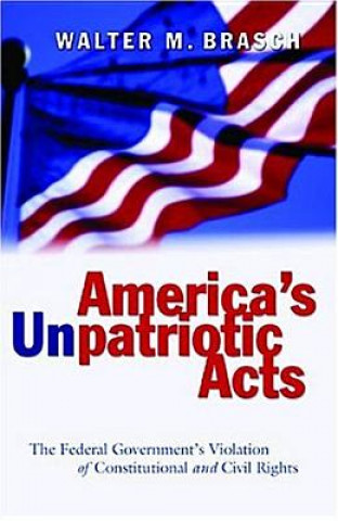 Kniha America's Unpatriotic Acts Walter M. Brasch