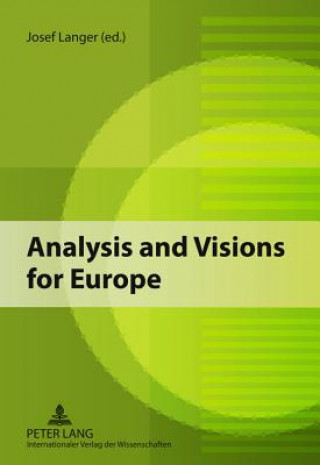 Könyv Analysis and Visions for Europe Josef Langer