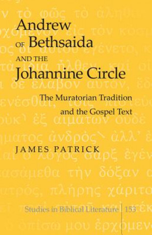 Carte Andrew of Bethsaida and the Johannine Circle James Patrick