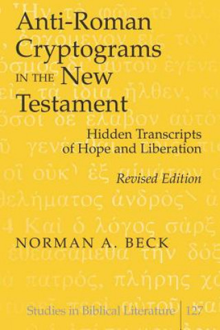 Kniha Anti-Roman Cryptograms in the New Testament Norman A. Beck