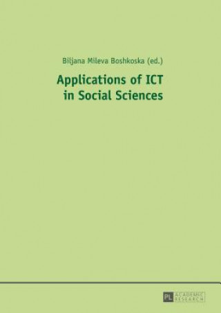 Kniha Applications of ICT in Social Sciences Biljana Mileva Boshkoska