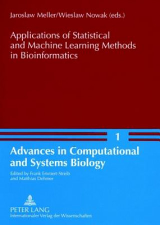 Książka Applications of Statistical and Machine Learning Methods in Bioinformatics Jaroslaw Meller