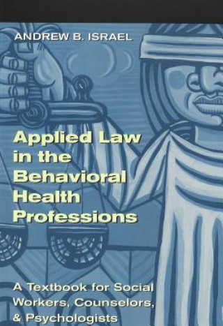 Kniha Applied Law in the Behavioral Health Professions Andrew B. Israel