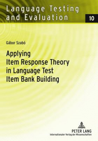 Книга Applying Item Response Theory in Language Test Item Bank Building Gabor Szabo