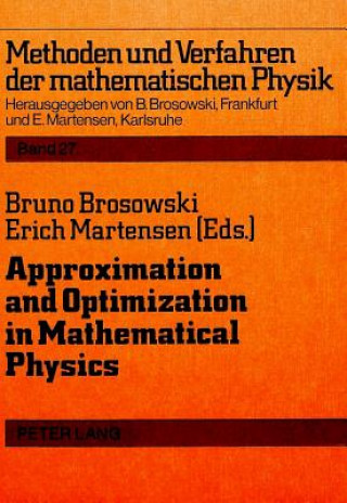 Book Approximation and Optimization in Mathematical Physics Bruno Brosowski