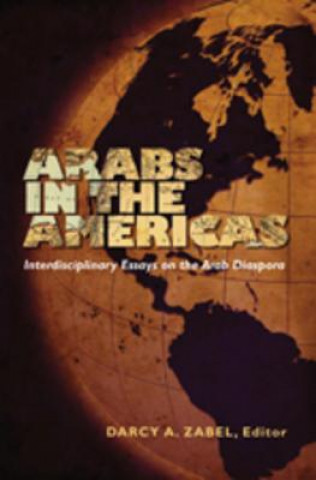 Kniha Arabs in the Americas Darcy A. Zabel