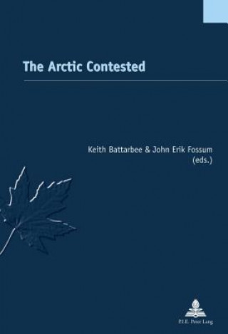 Kniha Arctic Contested Keith Battarbee